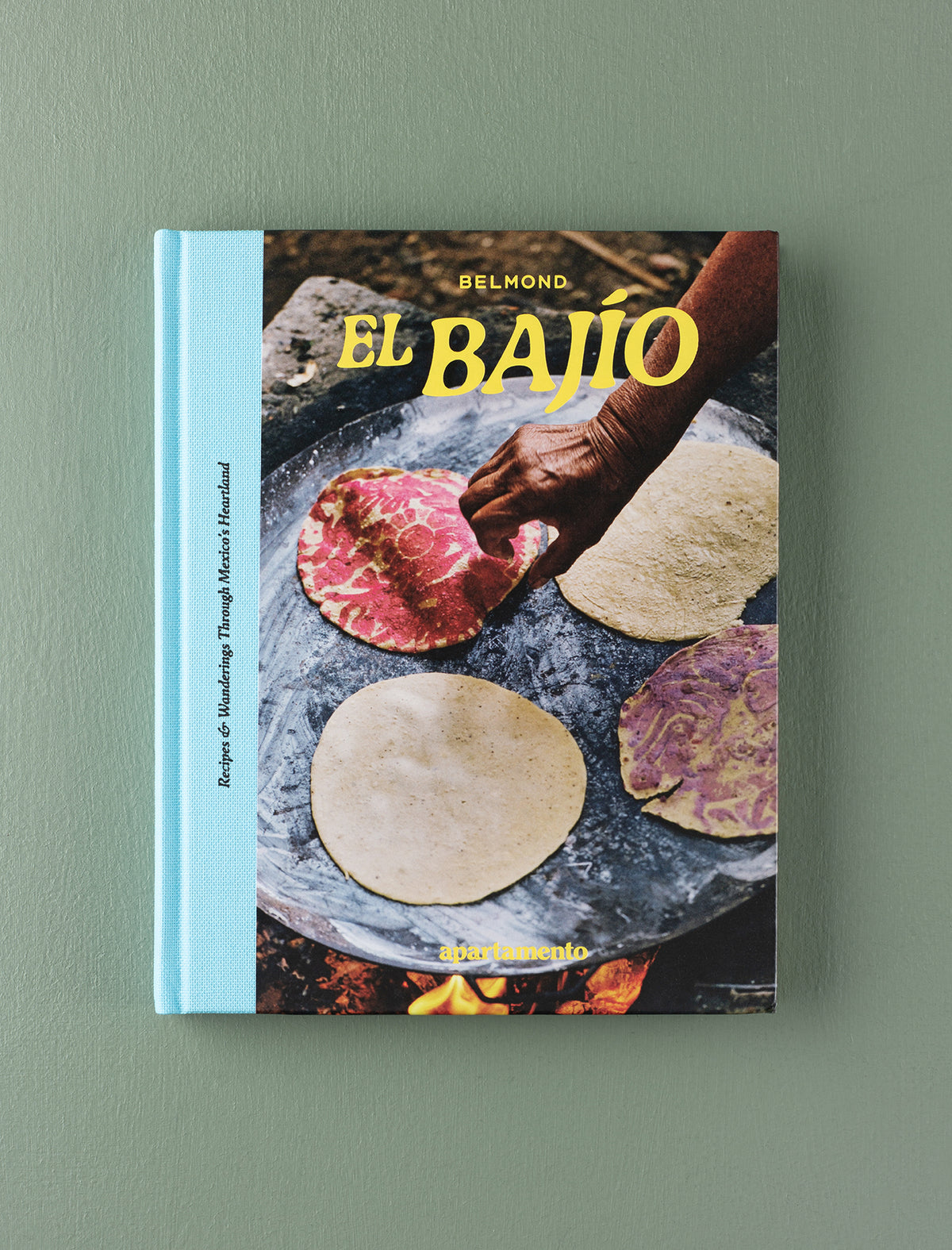 El Bajio: Recipes & Wanderings Through Mexico's Heartland